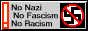 No Nazi · No Fascism · No Racism